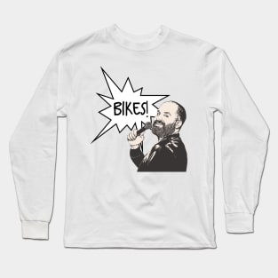 Bikes Tom Segura Long Sleeve T-Shirt